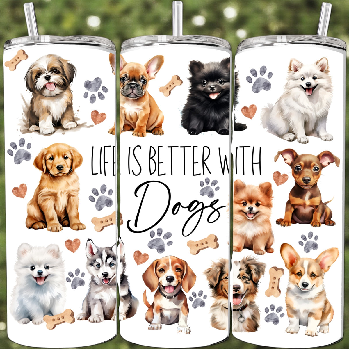 Life is better with dogs Insulated Cup 20oz