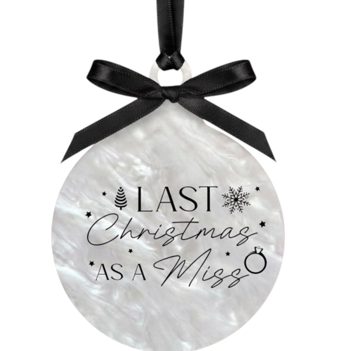 Last Christmas a Miss Acrylic Bauble