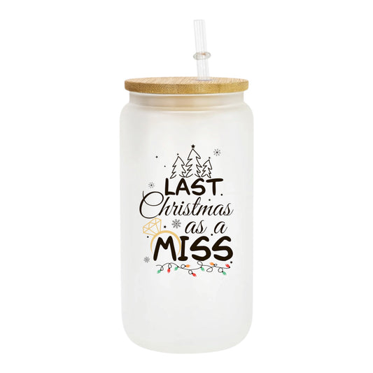 Last Christmas a Miss Glass cup
